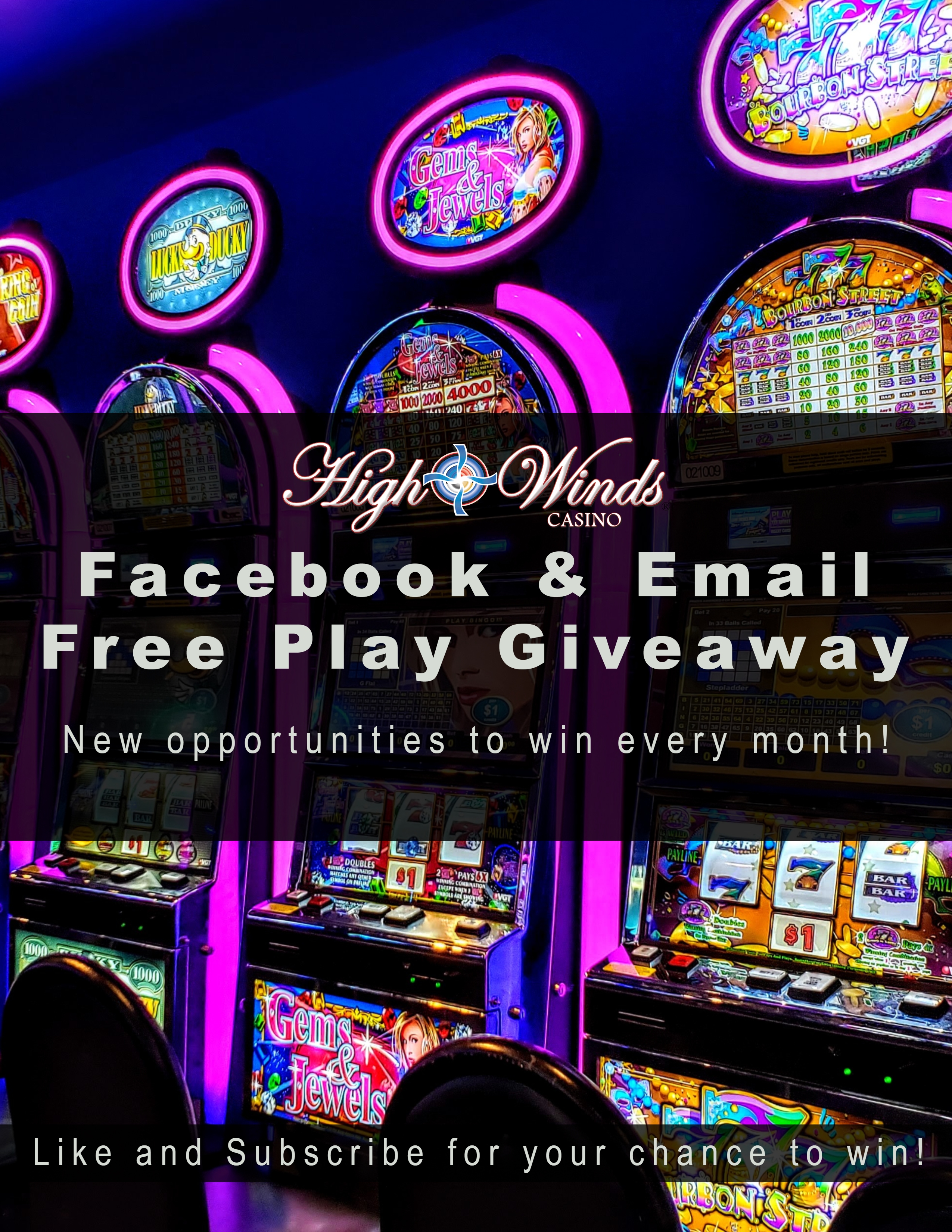 "High Winds Casino Facebook & Email Free Play Giveaway promotion. The image features a background of brightly lit slot machines with neon purple lighting and text overlay announcing new opportunities to win free play every month."
