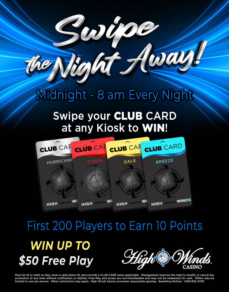 Swipe the Night Away 12am - 8am Win up to $50 in Free Play 